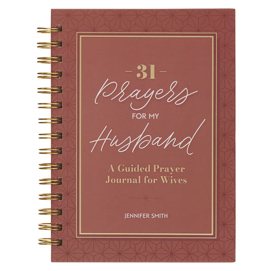 31 Prayers for My Husband Spiral Hardcover Prayer Journal