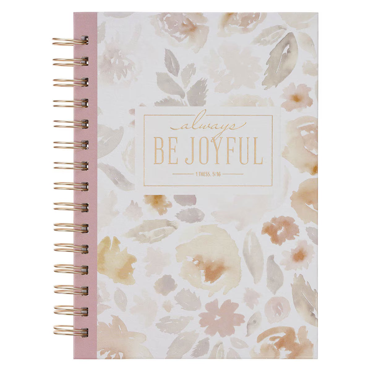 Always Be Joyful Floral Spiral Journal 1 Thessalonians 5:16