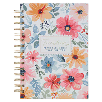 Teachers Plant Seeds Laurel Garden Spiral Journal