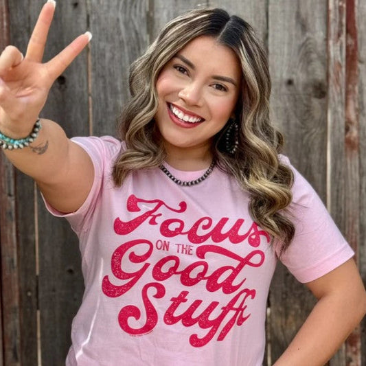 Focus On The Good Stuff Tee
