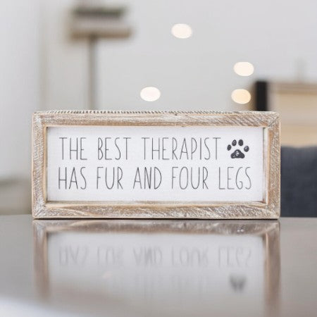 The Best Therapist Has Fur and Four Legs Framed Sign