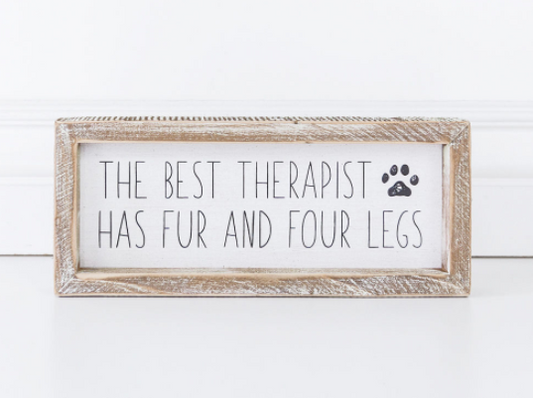 The Best Therapist Has Fur and Four Legs Framed Sign